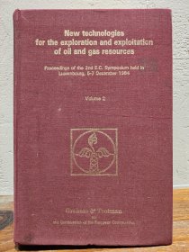 【多圖實(shí)拍】1984英文原版NEW TECHNOLOGIES FOR THE EXPLORATION AND EXPLOITATION OF OIL AND GAS RESOURCES（油氣資源勘探和開發(fā)新技術(shù) 第二卷）