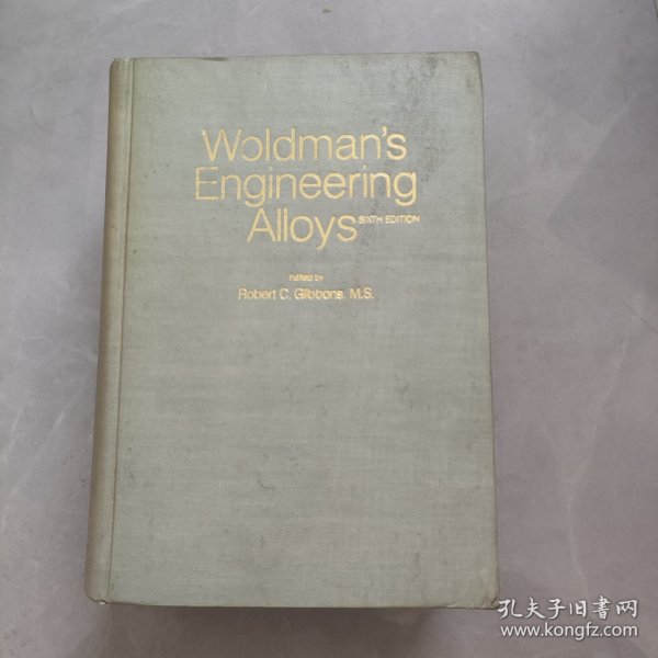 Woldman's Engineering Alloys SIXTH EDITION（Woldman的工程合金第六版)