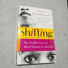 英文原版 Shifting: The Double Lives of Black Women in America颠倒