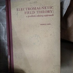 [英文原版影印]Electromagnetic Field Theory：A Problem Solving Approach电磁场理论：解题入门（精装）