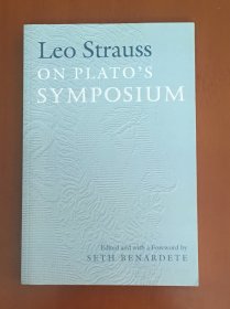 【英文原版】Leo Strauss：On Plato's Symposium 列奥·斯特劳斯：论柏拉图的《会饮》