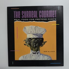 The SuRReAL courmeT REAL FOOD FOR PRETEND CHEFS