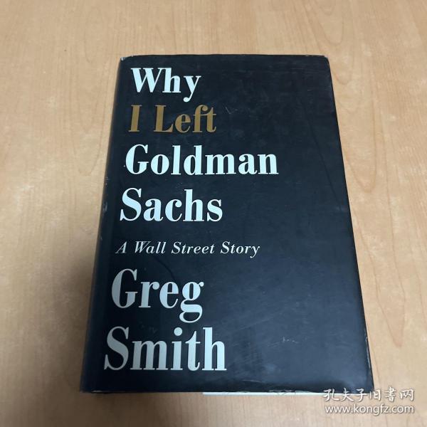 Why I Left Goldman Sachs：A Wall Street Story