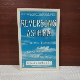 Reversing Asthma: Breathe Easier with This Revolutionry New Program【英文原版】