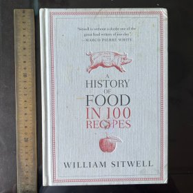 A history of food in 100 recipes cultural history evolution culture英文原版精装