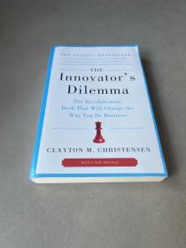 The Innovator's Dilemma：The Revolutionary Book That Will Change the Way You Do Business