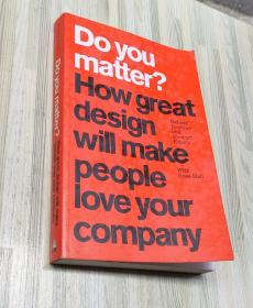 Do You Matter?：How Great Design Will Make People Love Your Company