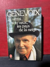 GENEVOIX   JE VERRAI, SI TU VEUX, LES PAYS DE LA NEIGE法文原版《如果你愿意，我可以去看看雪之国》