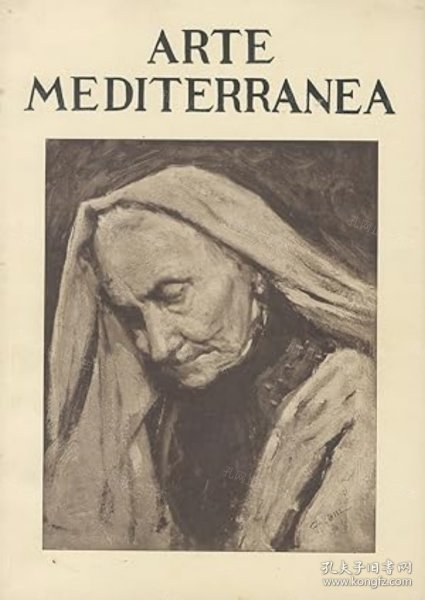 价可议 Arte Mediterranea Rivista bimestrale diretta da M e J Pelagatti Marzo Aprile 1939 XVII N 2 nmzxmzxm