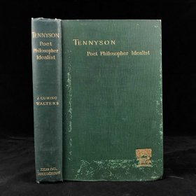 Tennyson: poet, philosopher, idealist.1893年，《丁尼生：诗人，哲学家，理想主义者》，1幅肖像插图，16开漆布精装漂亮毛边本