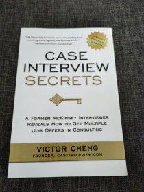 Case Interview Secrets：A Former McKinsey Interviewer Reveals How to Get Multiple Job Offers in Consulting
