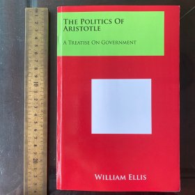 The Politics Of Aristotle: A Treatise On Government 亚里士多德 英文原版