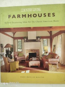 Farmhouses: Stylish Decorating Ideas for the Classic American Home