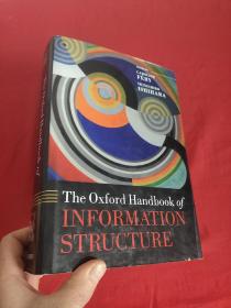 The Oxford Handbook of Information Structure      （ 16开，硬精装）  【详见图】