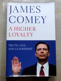 A Higher Loyalty: Truth, Lies, and Leadership