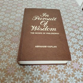 Abraham Kaplan　In pursuit of wisdom : the scope of philosophy