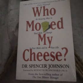 Who Moved My Cheese?：An Amazing Way to Deal with Change in Your Work and in Your Life