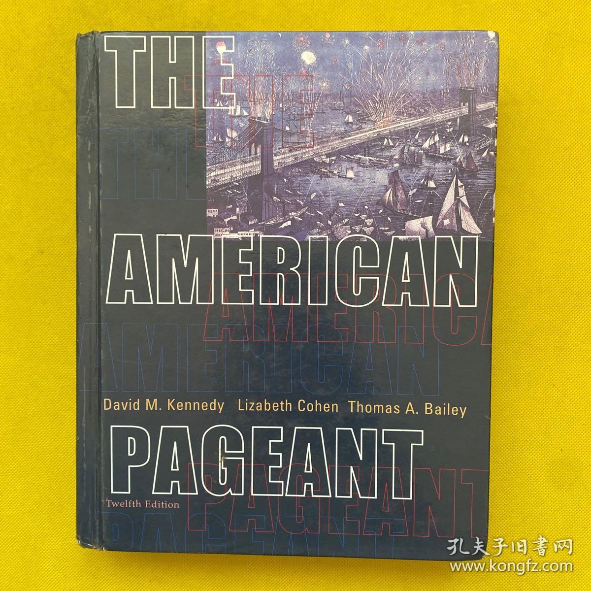 THE AMERICAN PAGEANT--A History of the Republic Twelfth Edition 精装