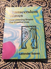 《Transcendent Waves：How Listening Shapes Our Creative Lives》
《横波：倾听是如何塑造我们的创造性生活的》( 平装英文原版小册子 )