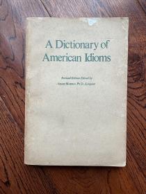 A Dictionary o f American Idioms