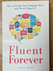 Fluent Forever：How to Learn Any Language Fast and Never Forget It