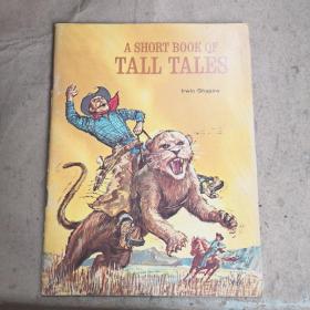 A SHORT BOOK OF TALL TALES