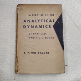 A TREATISE ON THE ANALYTICAL DYNAMICS （质点和刚体的分析动力学说）