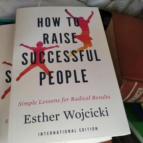 如何培养成功的人 How to Raise Successful People: Sim 外文原版