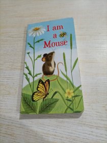 I Am a Mouse