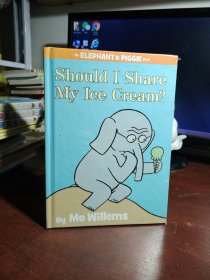 Should I Share My Ice Cream?：Should I Share My Ice Cream 小象小猪系列：我应该分享冰激凌么 ISBN9781423143437(未开封)