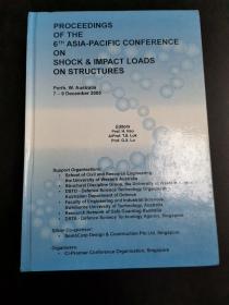 PROCEEDINGS OF THE 6TH ASIA-PACIFIC CONFERENCE ONSHOCK &  IMPACT LOADS ON STRUCTURES