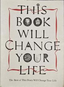 This Book Will Change Your Life：The Best of This Diary Will Change Your Life