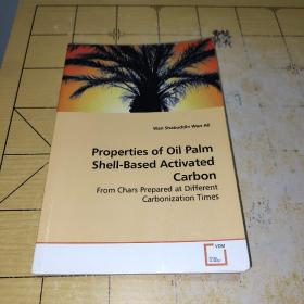 Wan Shabuddin Wan AliProperties of Oil Palm Shell-Based ActivatedCarbonFrom Chars Prepared at DifferentCarboniz上书时间：2022年1月ation TimesVDM