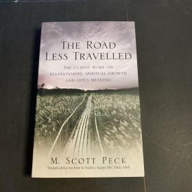 The Road Less Travelled：A New Psychology of Love, Traditional Values and Spiritual Growth (Classic Edition)