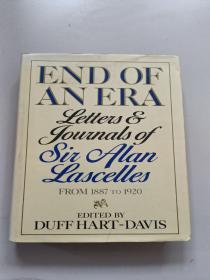 END OF AN ERA Letter and Journals of Sir Alan Lascelles 1887-1920（1887-1920年艾伦·拉塞尔斯爵士的ERA信件和期刊结束）英文版