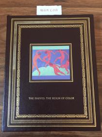 近全新！【现货在美国家中、包国际运费和关税】The Fauves，《野兽派：颜色的统治》，Ferrier（编），Easton Press / 伊东书局：“Glorious Art 辉煌的艺术丛书”之一，（此套丛书被誉为“最美的艺术书籍”），2001年出版， (请见实物拍摄照片第5张版权页），全真皮装帧，三面刷金，223页，尺寸：24 乘以 30.50 厘米，珍贵外国艺术英文参考资料！
