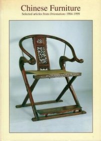 Chinese Furniture: Selected articles from Orientations 1984 - 1999