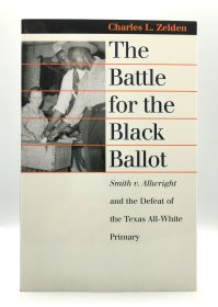 《美国黑人选票之战》 The Battle for the Black Ballot by Charles Zelden （美国黑人研究）英文原版书