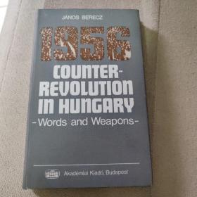 1956 COUNTER-REVOLUTION IN HUNGARY
Wodds and Weapons
