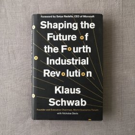 Shaping the Future of the Fourth Industrial Revolution 塑造第四次工业革命的未来 克劳斯·施瓦布 英文原版
