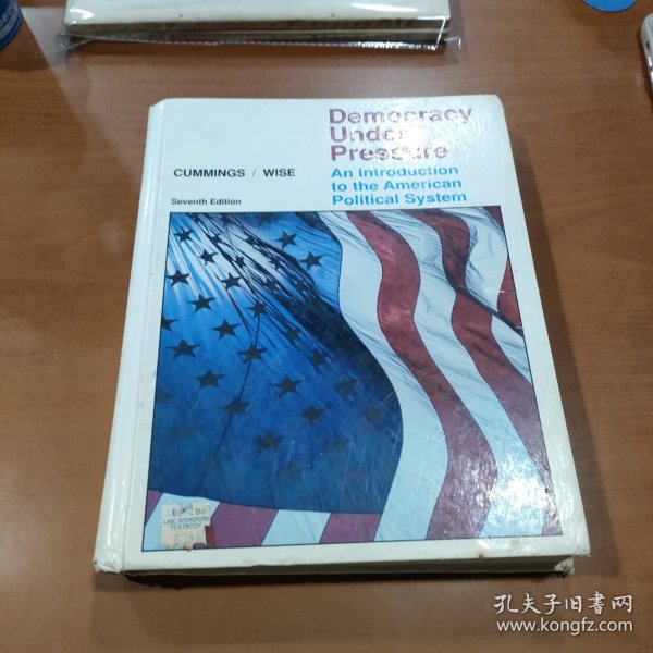 Democracy under pressure : an introduction to the American political system Seventh Edition重压下的民主——美国政治体系引论 第七版