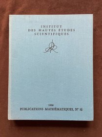 INSTITUT DES HAUTES ETUDES SCIENTIFIQUES 高等科学研究所 1980PUBLICATIONS MATHEMATIQUES ,N'52（布面精装）