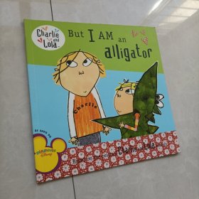 But I Am an Alligator