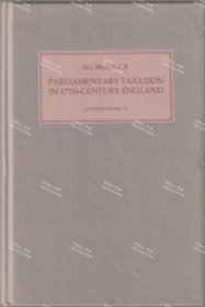 价可议 Parliamentary taxation in seventeenth century England local administration and response nmwxhwxh