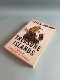 Treasure Islands Tax Havens and the Men who Stole the World