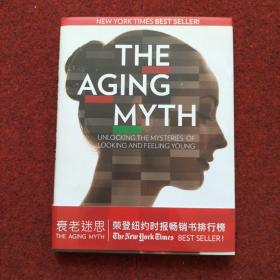 衰老的迷思The Aging Myth：Unlocking the Mysteries of Looking and Feeling Young