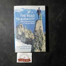 THE ROAD TO AUDACITY: Being adventurous in life and work（精装）