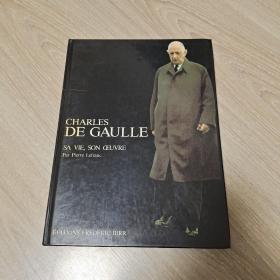 Charles de Gaulle 戴高乐 他的工作他的生活 精装画册