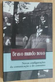 葡萄牙语书 Bravo Mundo Novo -  Novas Configuracoes Da Comunicacao E Do Consumo de Altos Estudos da Espm ( Caepm )