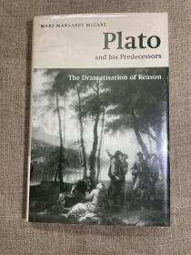 Plato and His Predecessors: The Dramatisation of Reason (The W. B. Stanford Memorial Lectures) 柏拉图与他的前辈思想家：理性的戏剧化【剑桥大学出版社精装本，英文版】馆藏书